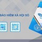 Ứng dụng bảo hiểm xã hội số